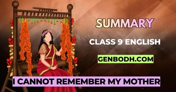 I Cannot Remember My Mother Class 9 English Summary Kaveri